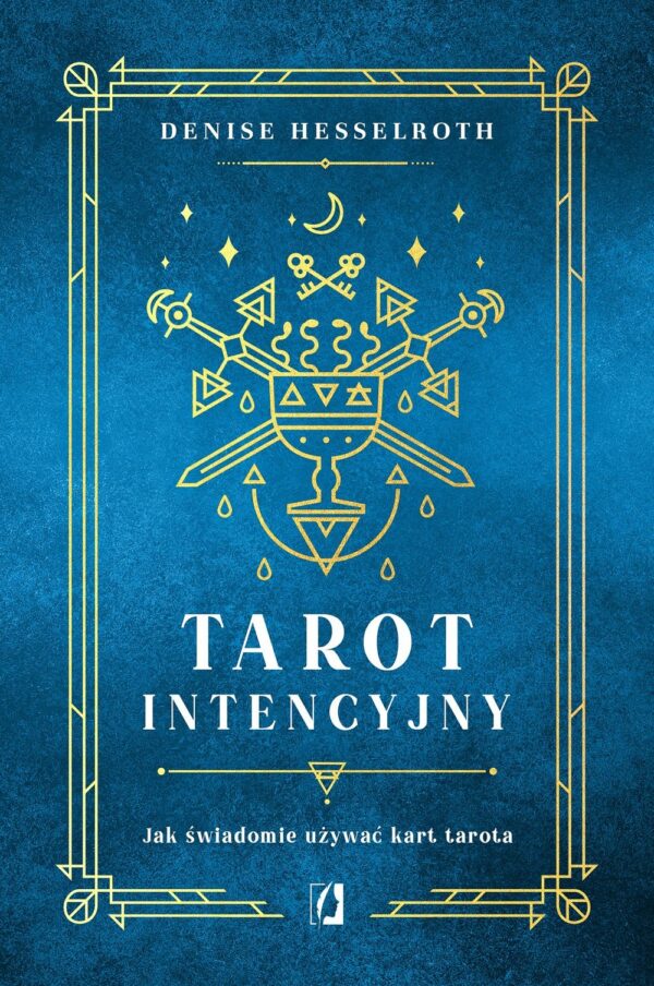 Tarot intencyjny. Jak świadomie używać kart